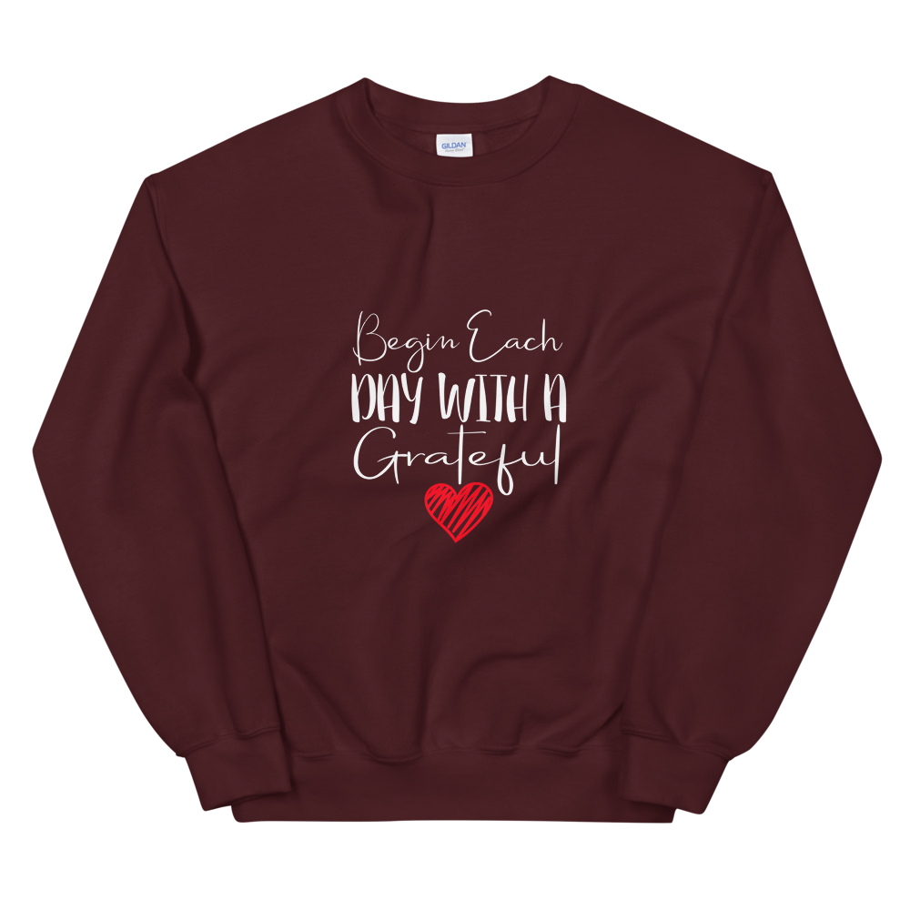 Unisex Sweatshirt (Begin Each Day with a Grateful Heart)