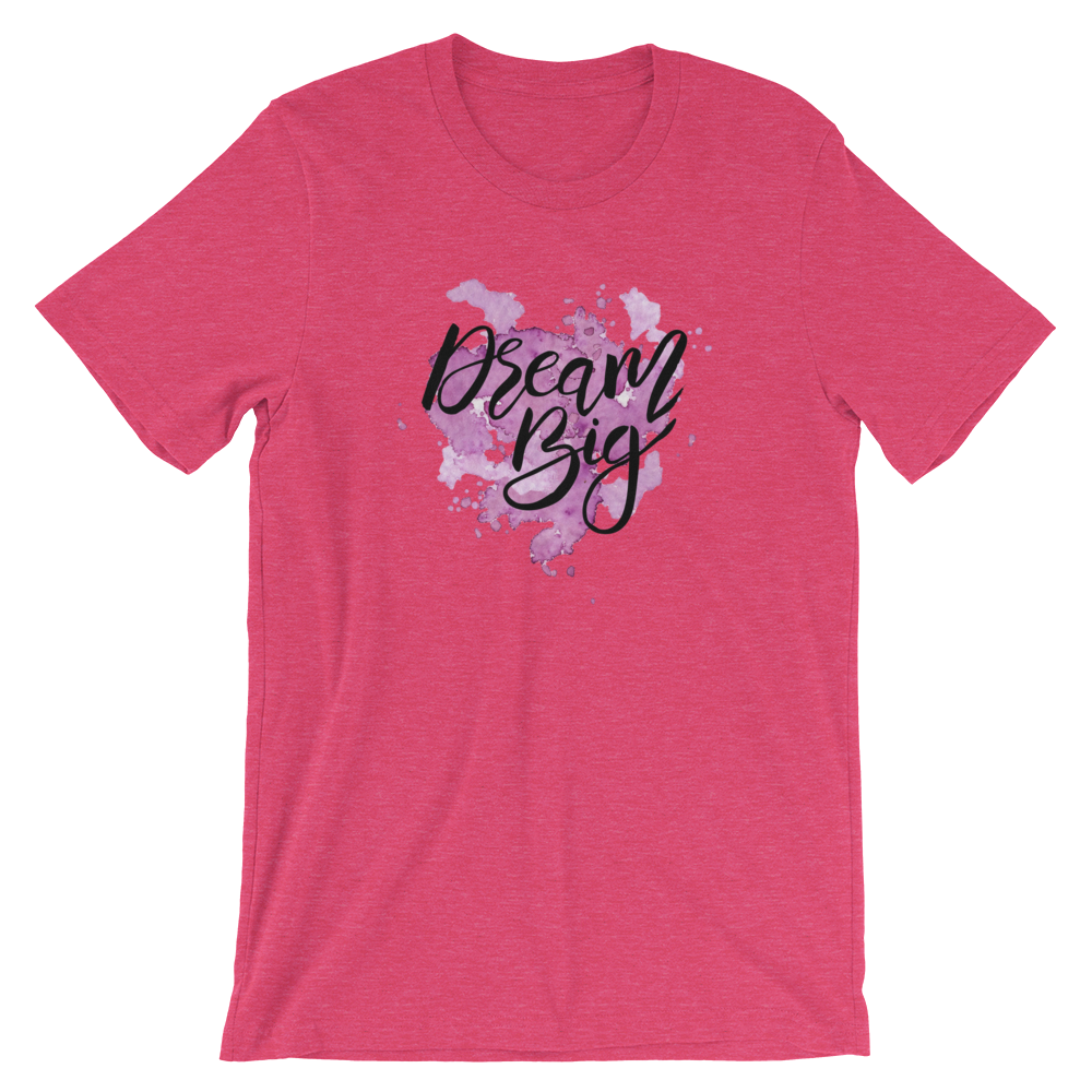 Short-Sleeve Unisex T-Shirt (Dream Big)