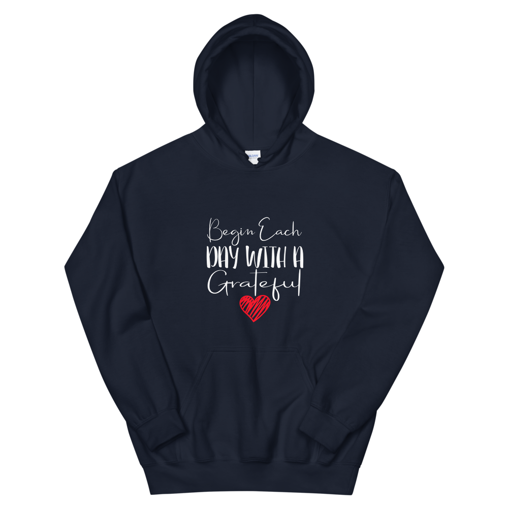 Unisex Hoodie (Begin Each Day with a Grateful Heart)