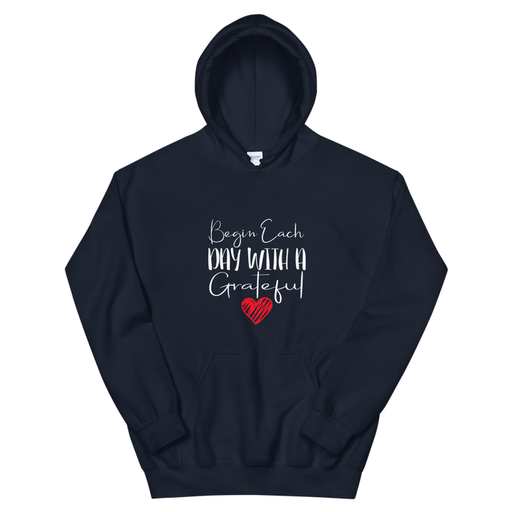 Unisex Hoodie (Begin Each Day with a Grateful Heart)