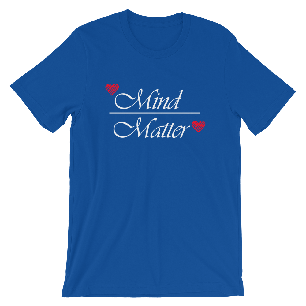 Short-Sleeve Unisex T-Shirt (Mind over Matter)