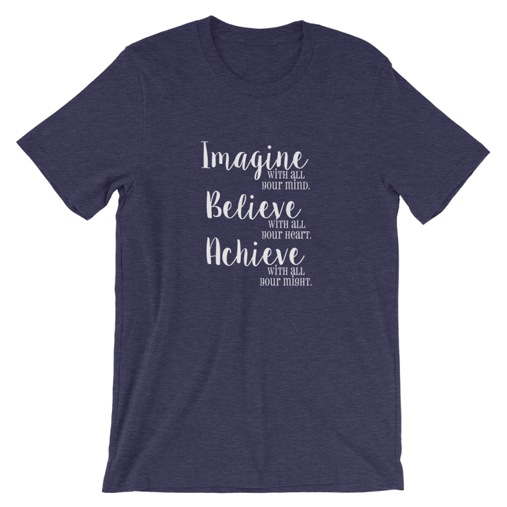 Short-Sleeve Unisex T-Shirt (Imagine/Believe/Achieve)