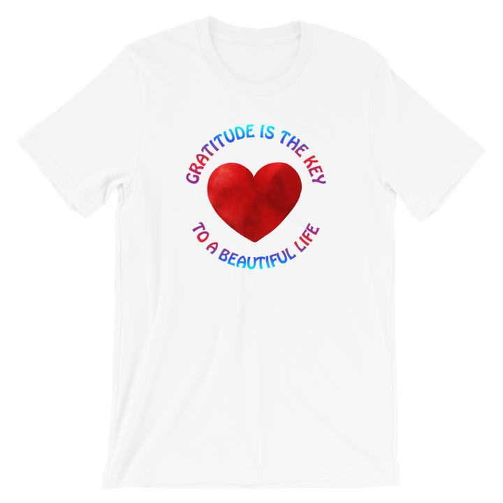 Short-Sleeve Unisex T-Shirt (Gratitude is the Key to a Beautiful Life)