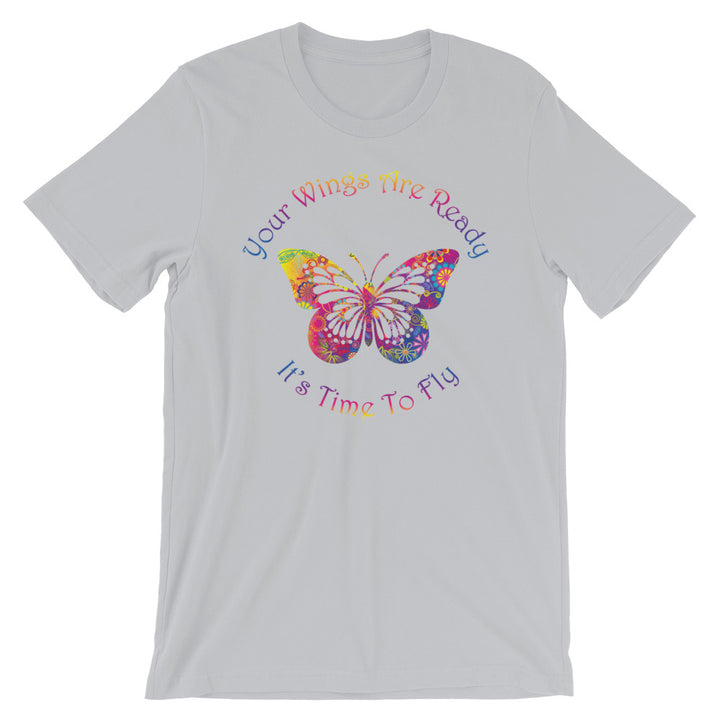 Short-Sleeve Unisex T-Shirt (Your Wings are Ready / It's Time to Fly)