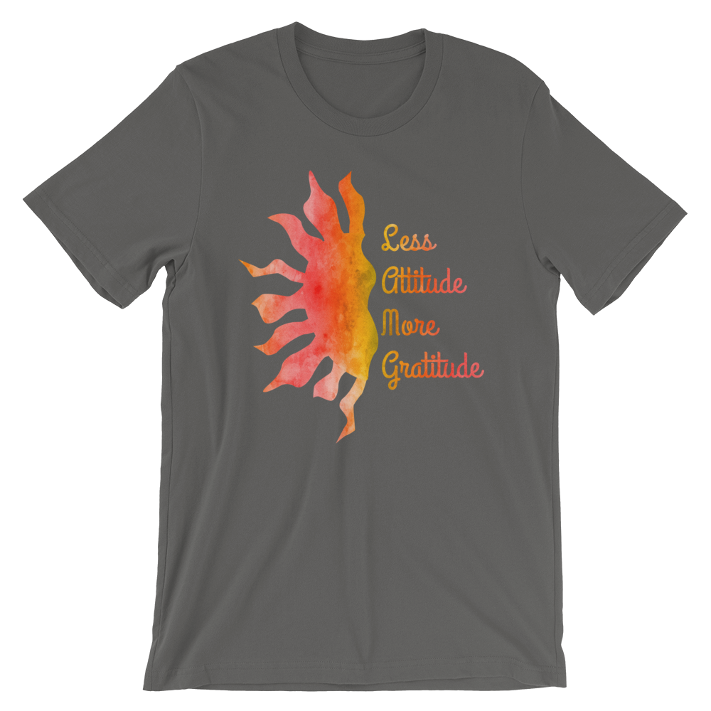 Short-Sleeve Unisex T-Shirt (Less Attitude, More Gratitude)