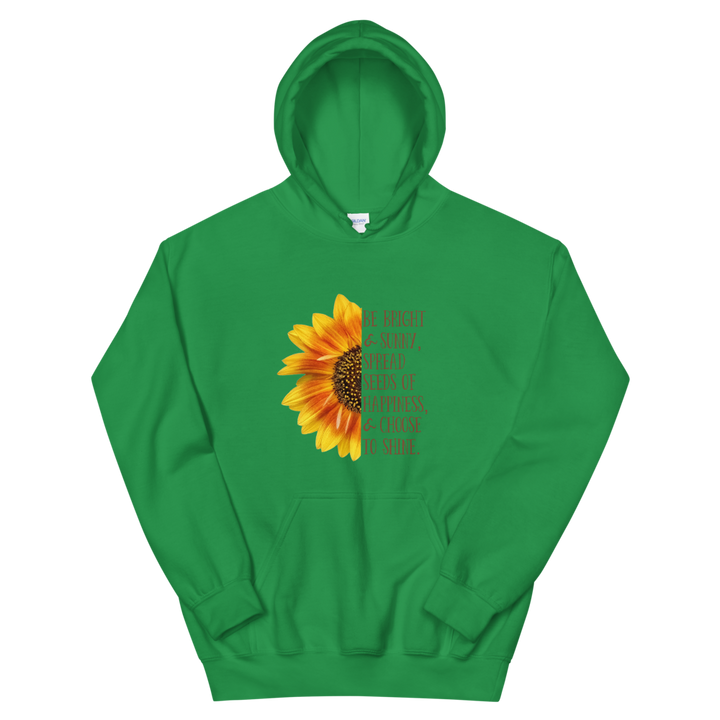 Hooded Sweatshirt (Be Bright and Sunny...)