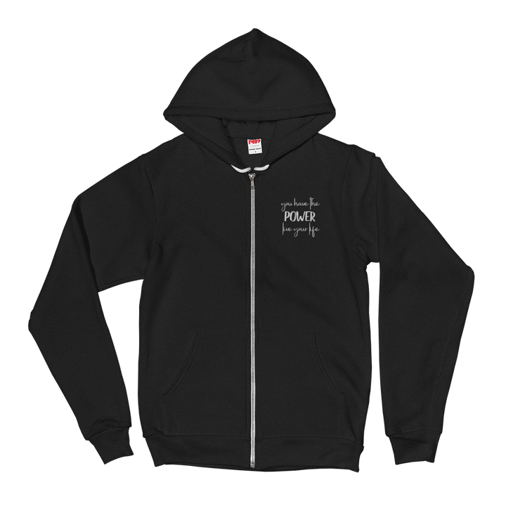 Zippered Hoodie Sweatshirt (You Have the POWER, Live Your Life - embroidered design)