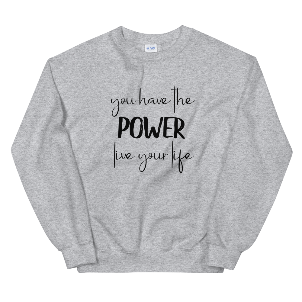 Unisex Heavy Blend Crewneck Sweatshirt (You Have the POWER, Live Your Life)