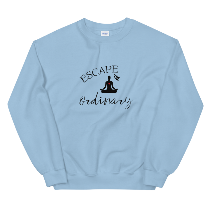 Unisex Sweatshirt (Escape the Ordinary)